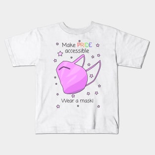 Make Pride Accessible Wear A Mask! Kids T-Shirt